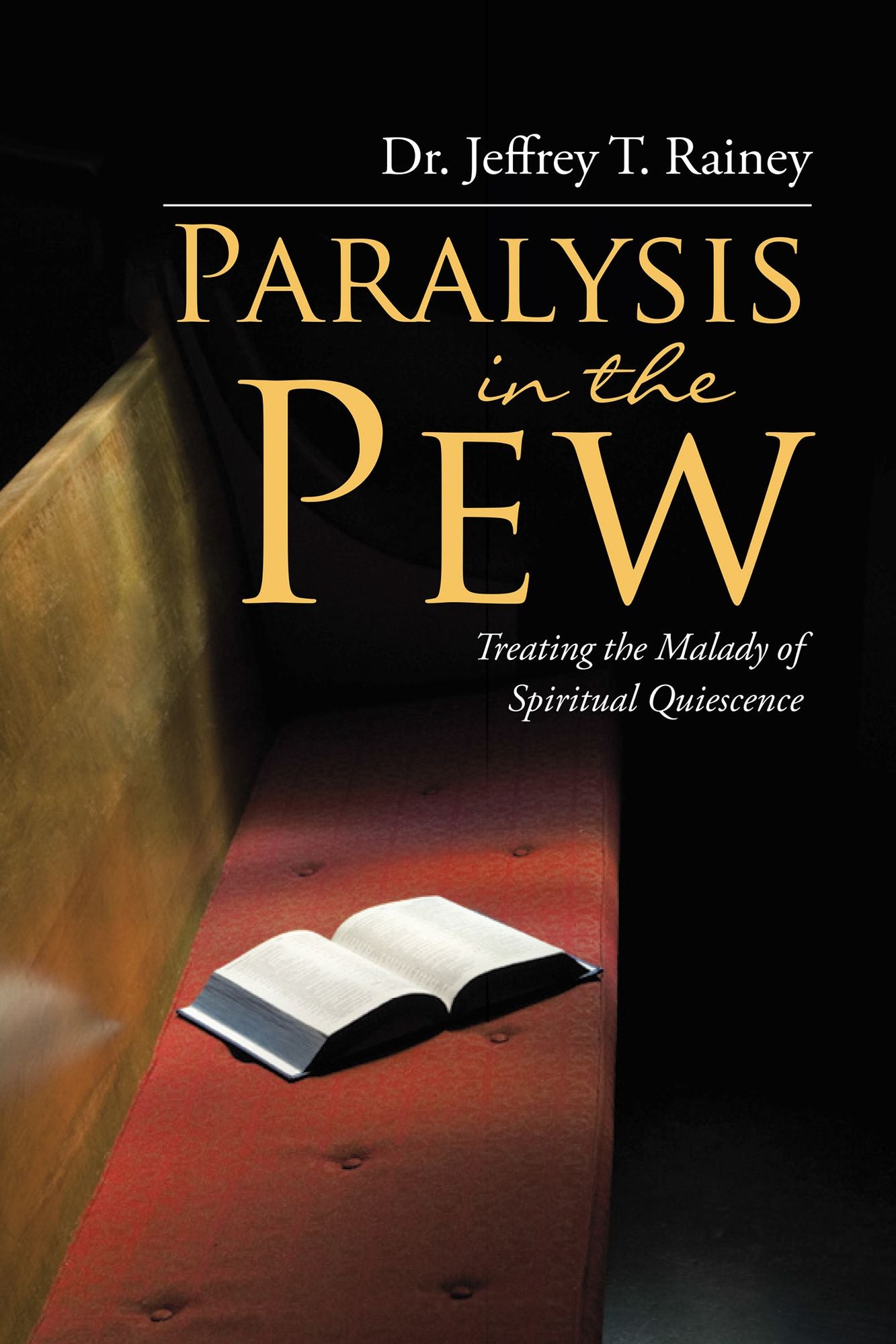 Paralysis in the Pew: Treating the Malady of Spiritual Quiescence