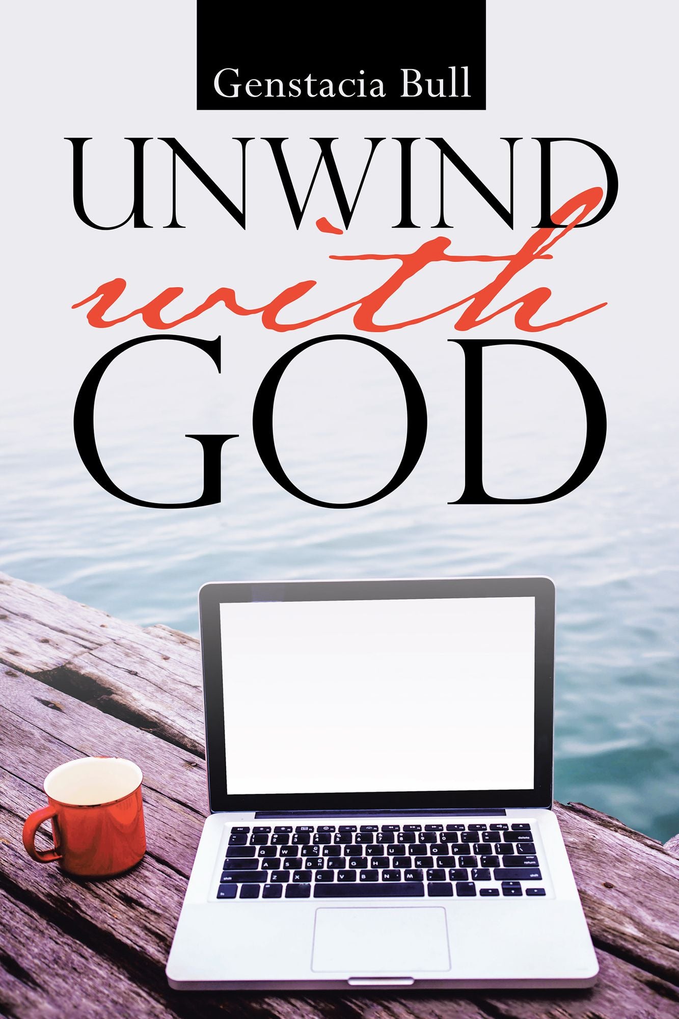 Unwind with God