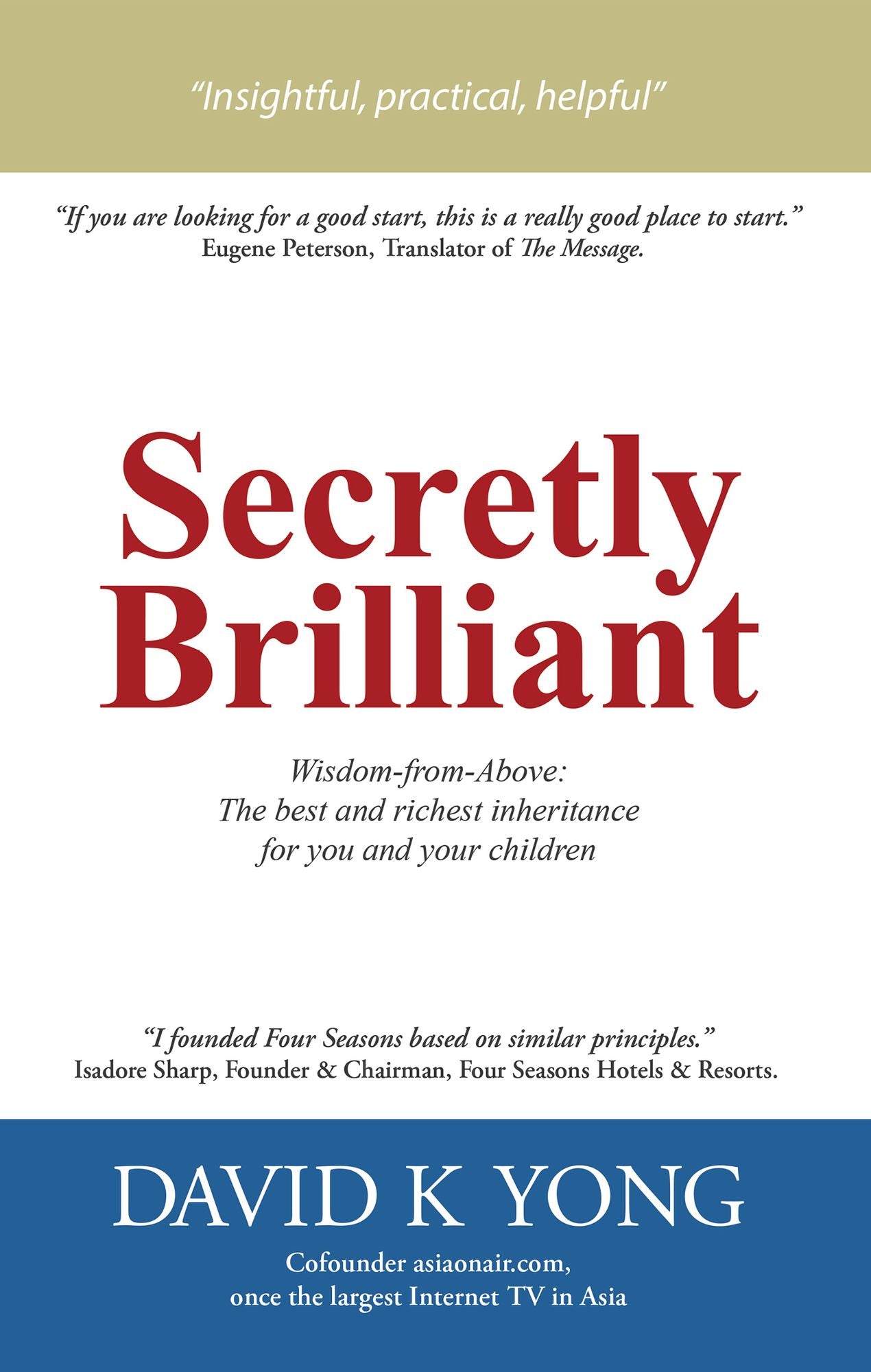 Secretly Brilliant: Wisdom-From-Above: the Best and Richest Inheritance for You and Your Children