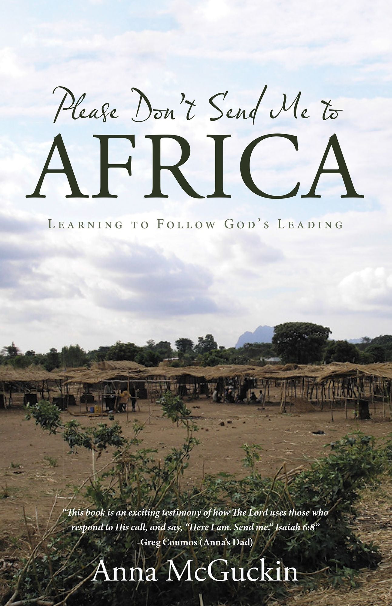 Please Don't Send Me to Africa: Learning to Follow Gods Leading
