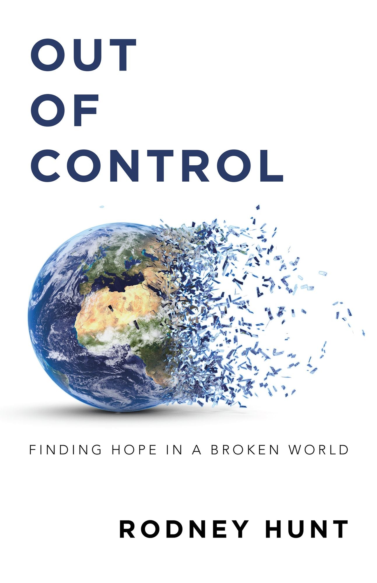 Out of Control: Finding Hope in a Broken World