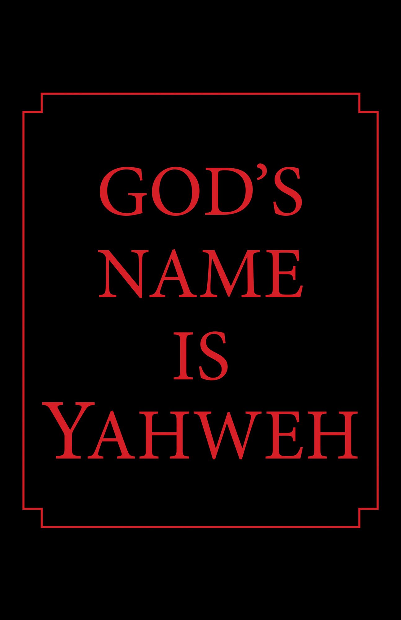 God's Name is Yahweh