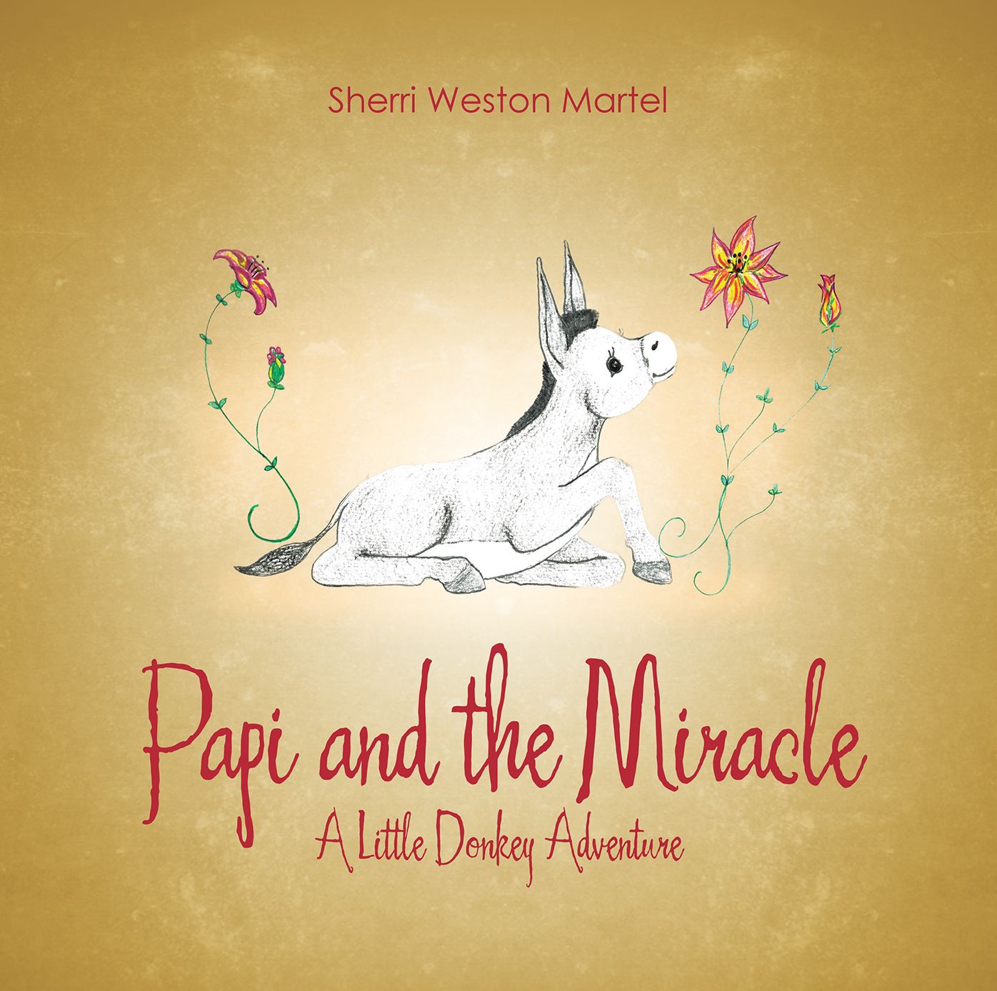 Papi and the Miracle: A Little Donkey Adventure