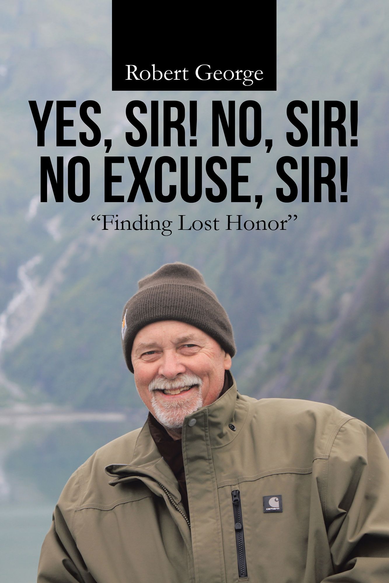 Yes, Sir! No, Sir! No Excuse, Sir!: "Finding Lost Honor"
