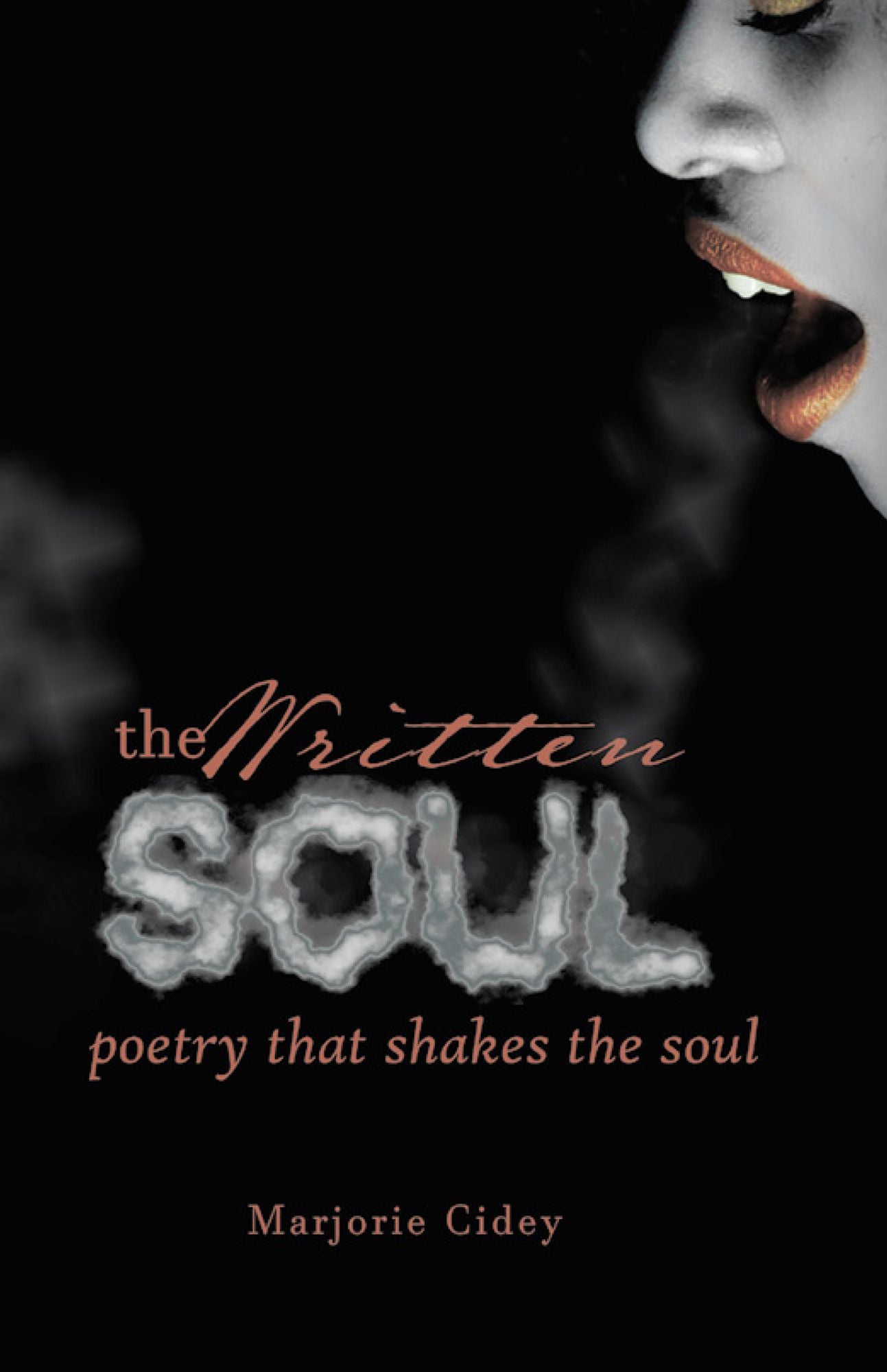 The Written Soul: Poetry That Shakes the Soul