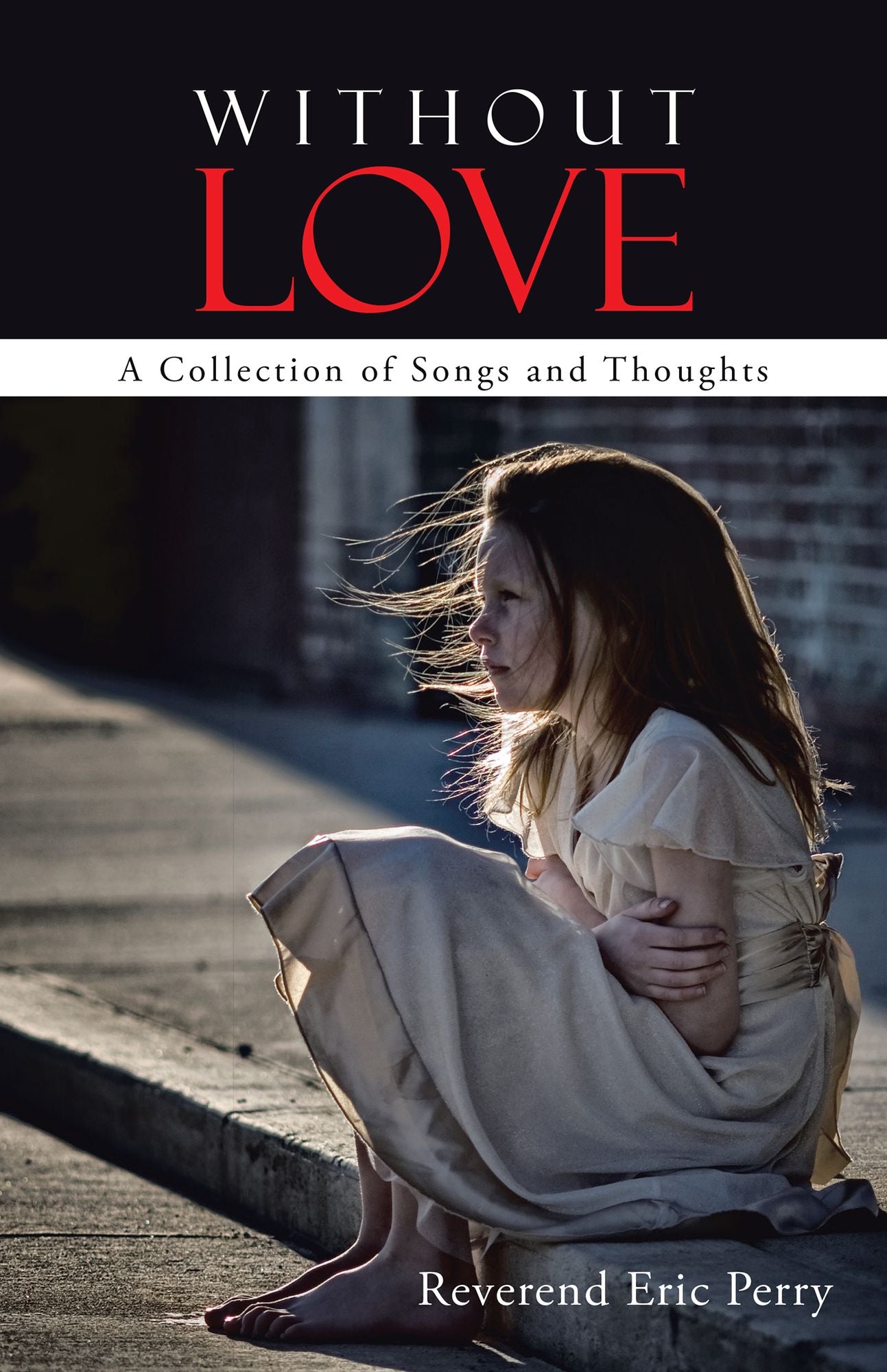 Without Love: A Collection of Songs and Thoughts