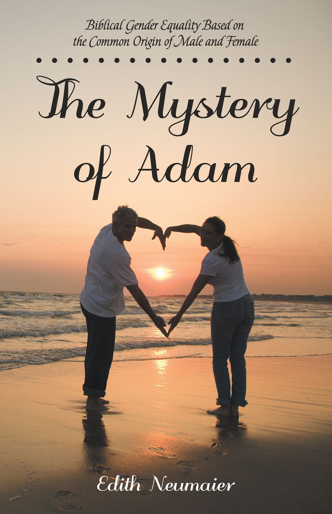 The Mystery of Adam: Biblical Gender Equality Based on the Common Origin of Male and Female