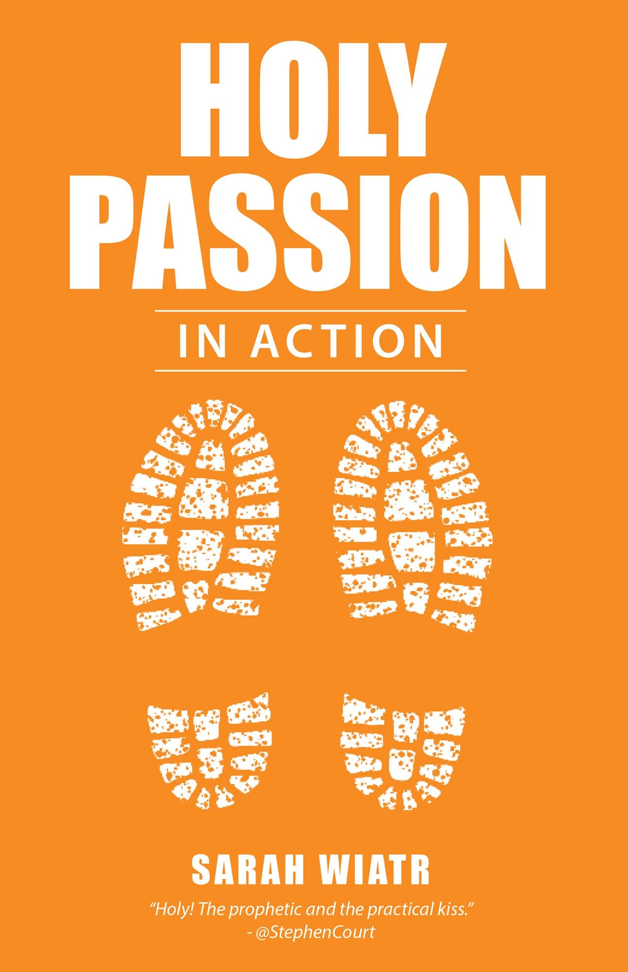 Holy Passion: In Action