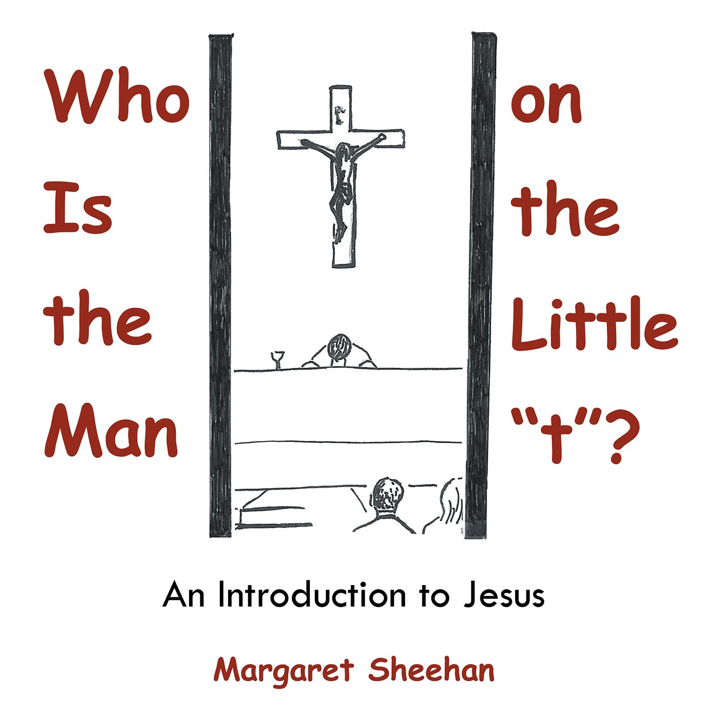 Who Is the Man on the Little "T"?: An Introduction to Jesus