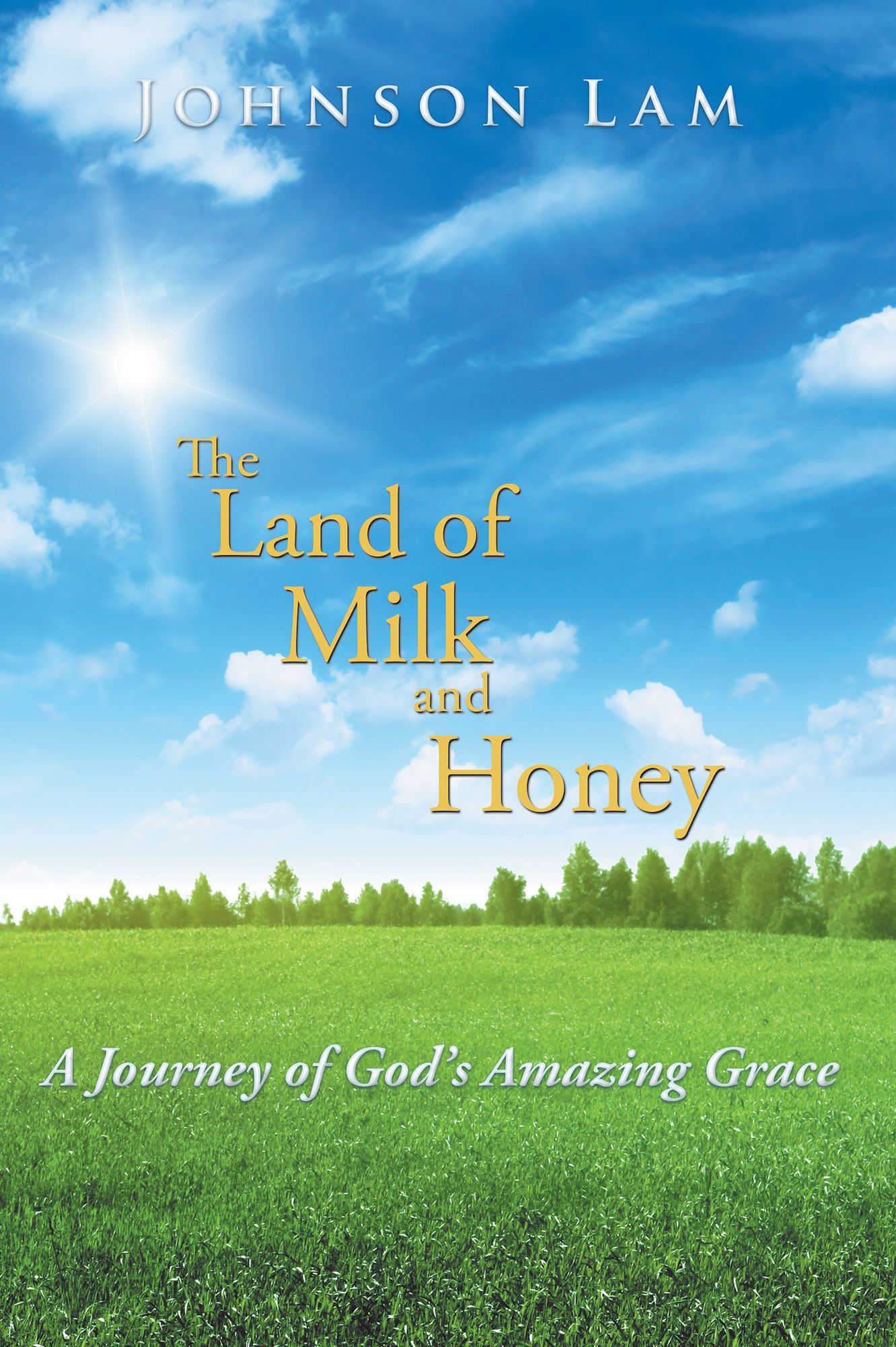 The Land of Milk and Honey: A Journey of God's Amazing Grace
