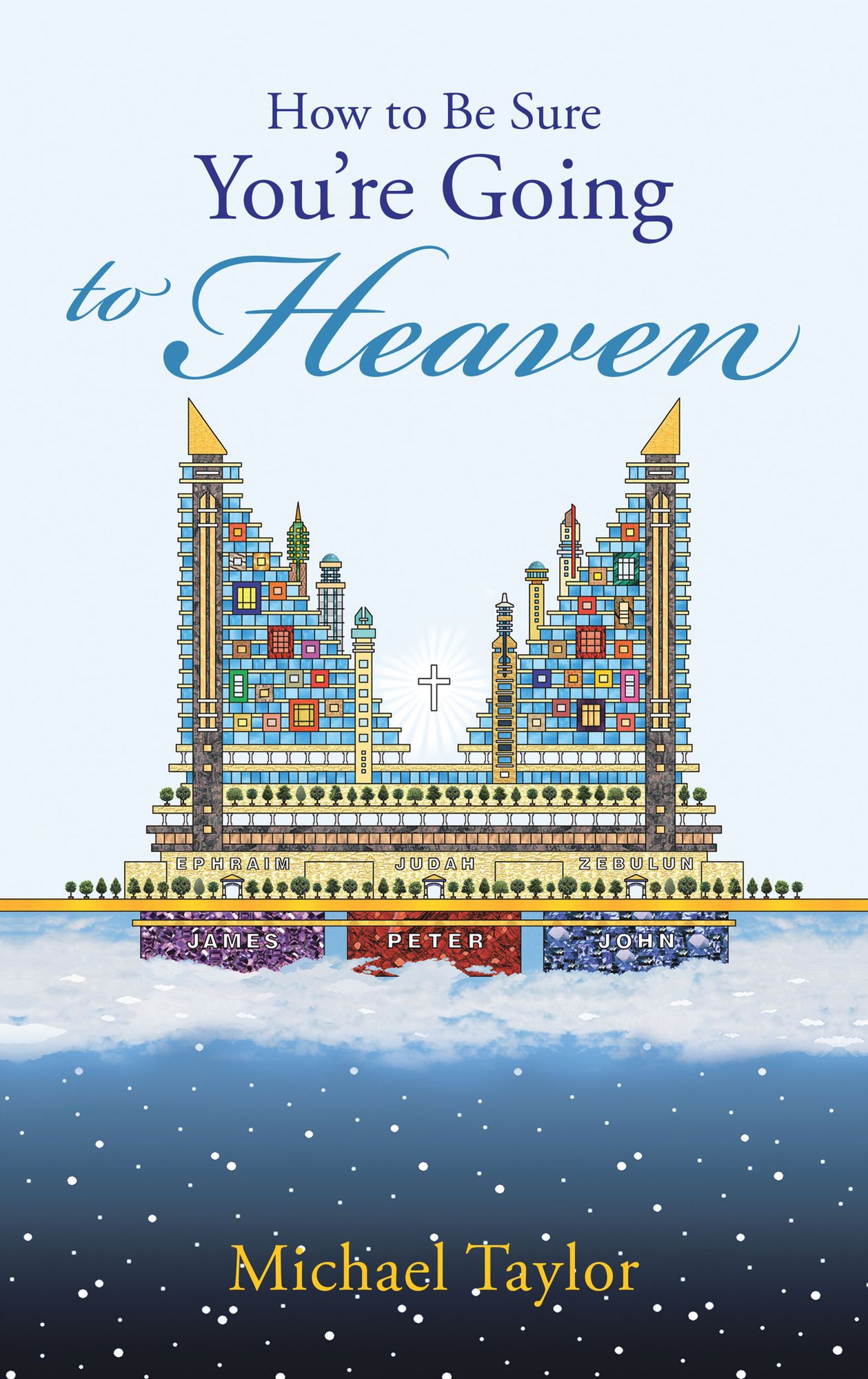 How to Be Sure You're Going to Heaven