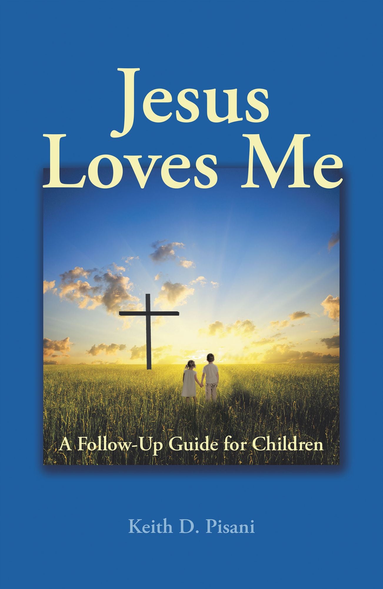 Jesus Loves Me: A Follow-Up Guide for Children