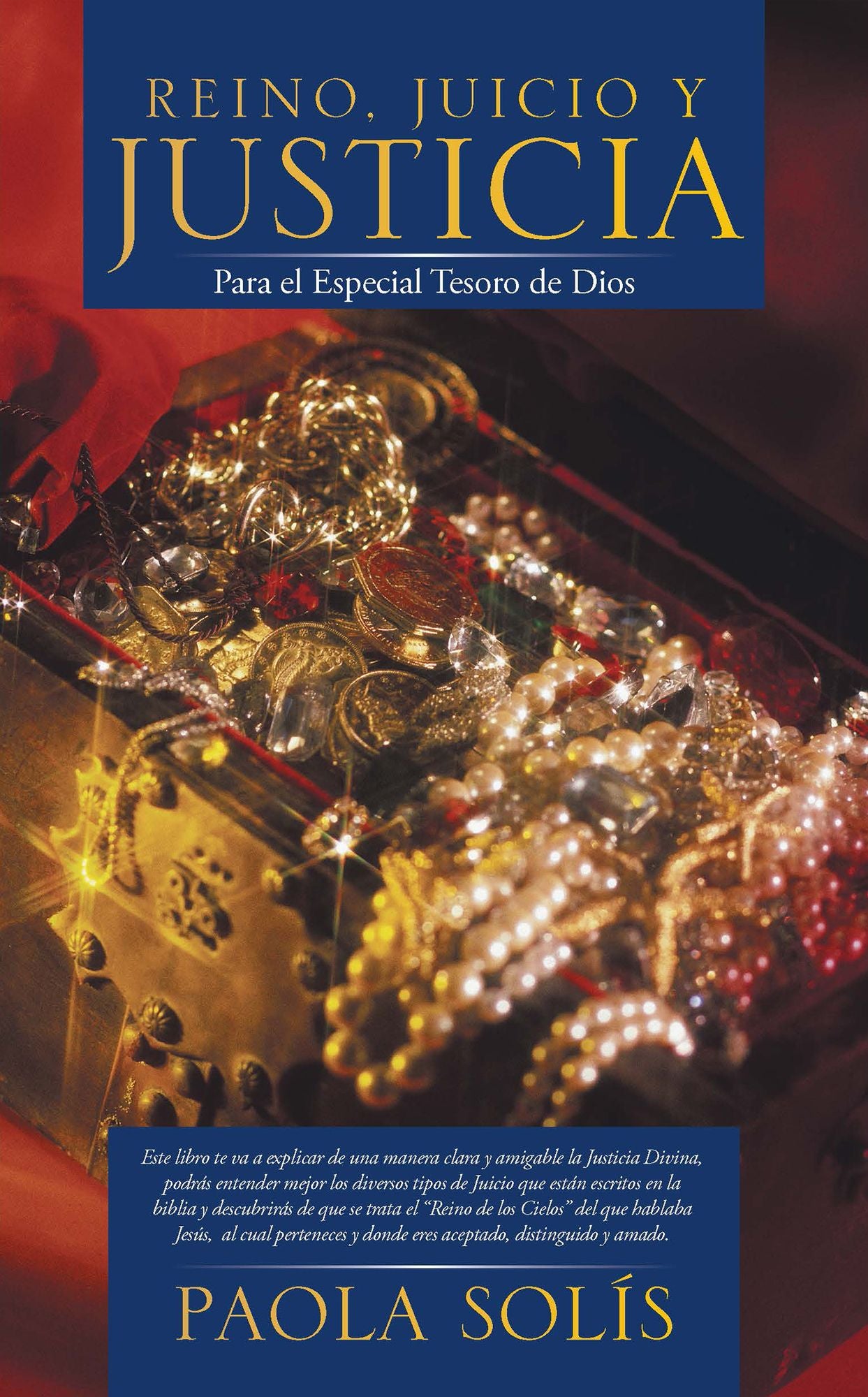 Reino, juicio y justicia: Para el especial tesoro de dios