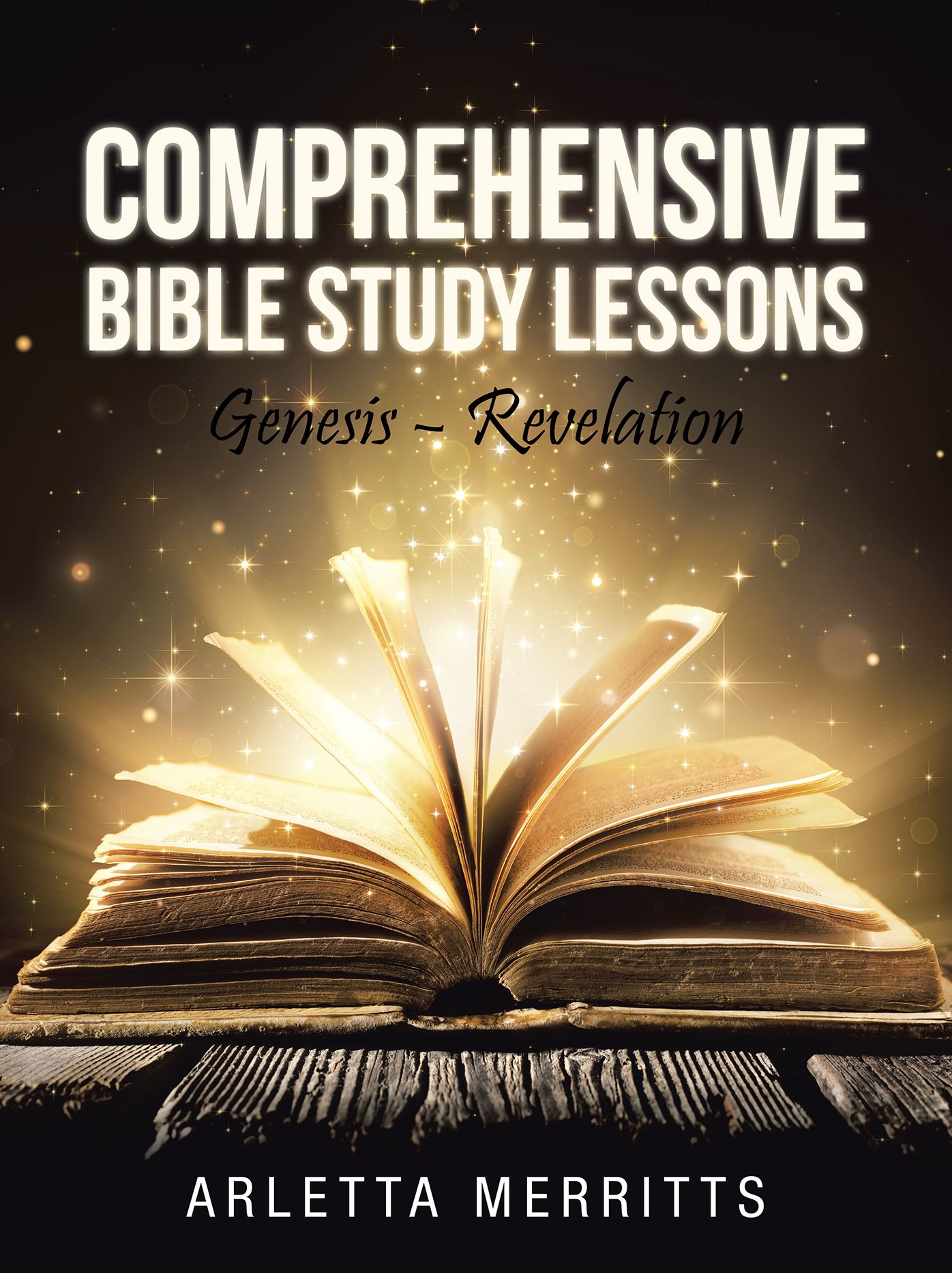 Comprehensive Bible Study Lessons: Genesis - Revelation