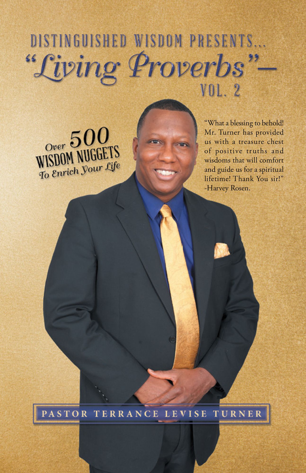 Distinguished Wisdom Presents... "Living Proverbs"--Vol. 2: Over 500 Wisdom Nuggets to Enrich Your Life