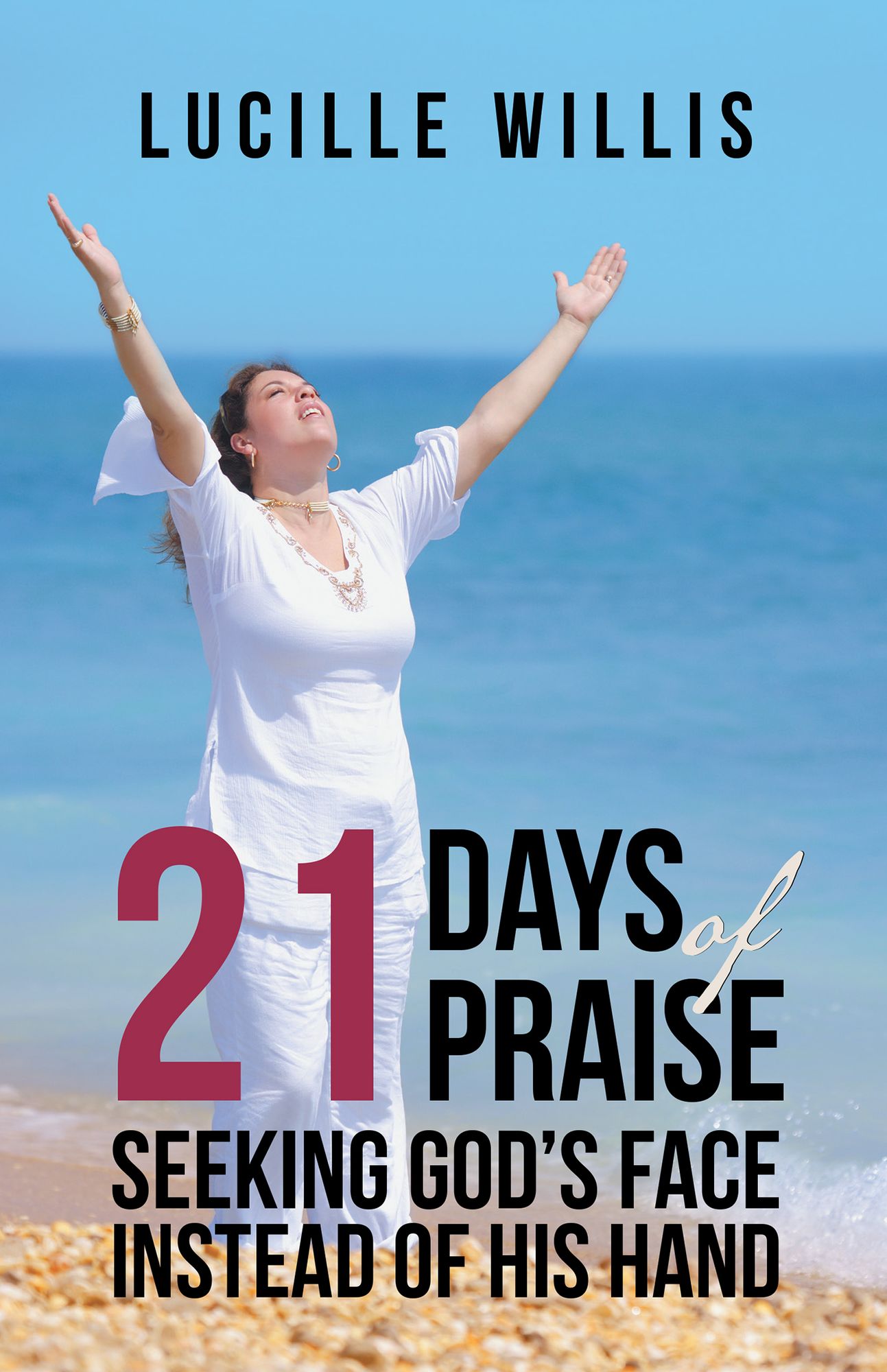 21 Days of Praise: Seeking God's Face Instead of His Hand
