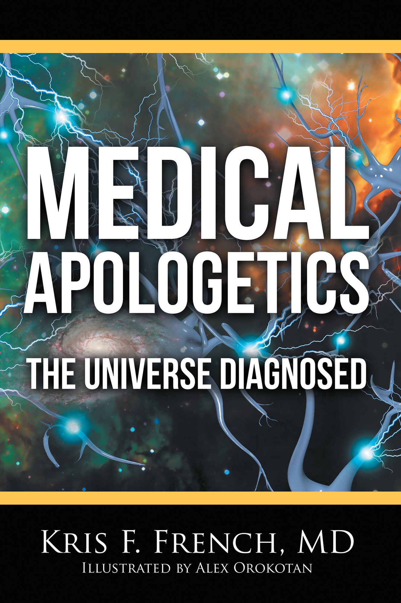 Medical Apologetics: The Universe Diagnosed