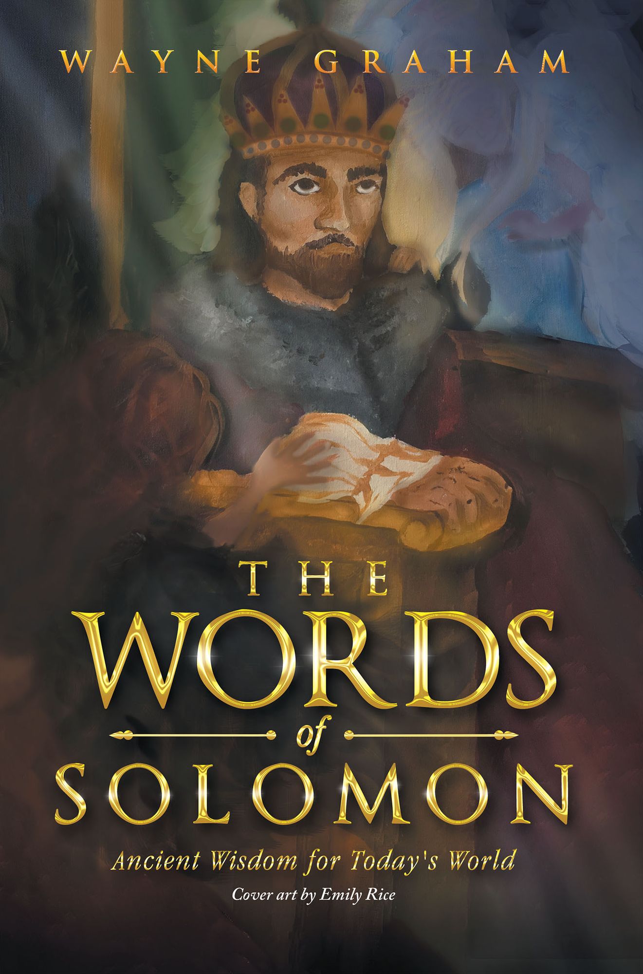 The Words of Solomon: Ancient Wisdom for Today's World