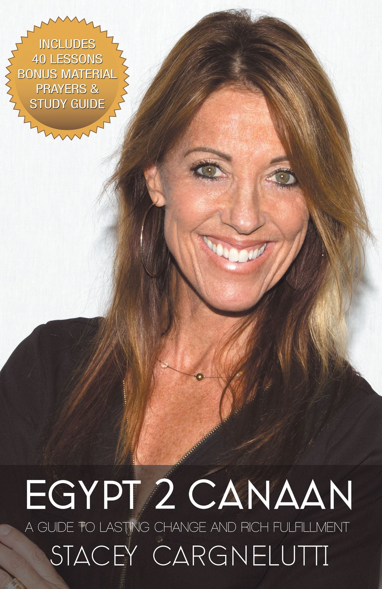 Egypt 2 Canaan: A Guide to Lasting Change and Rich Fulfillment