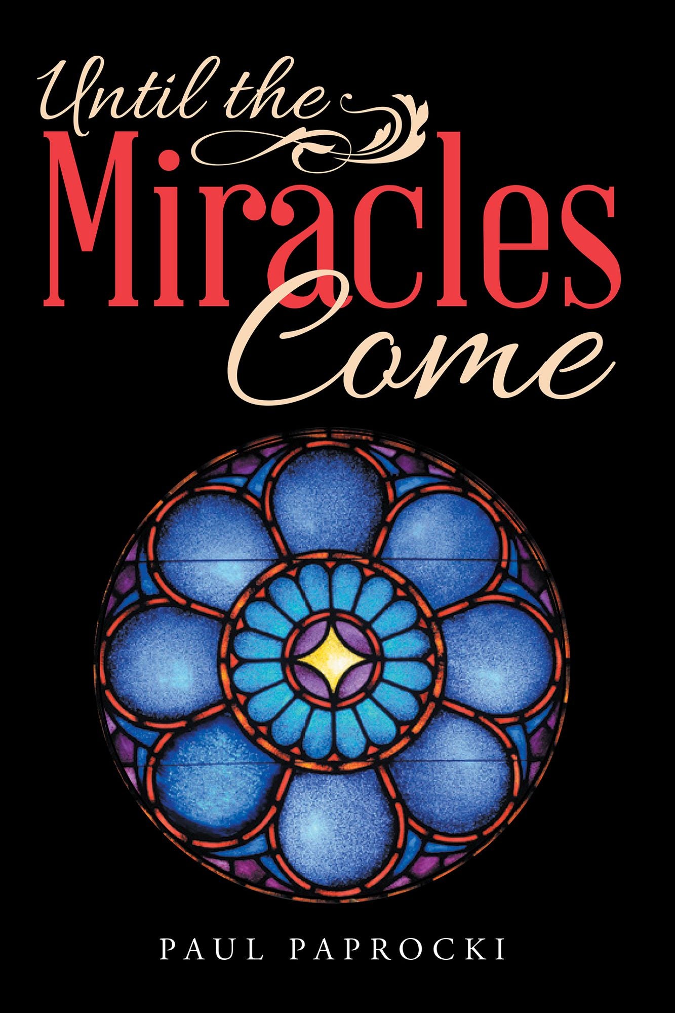 Until the Miracles Come