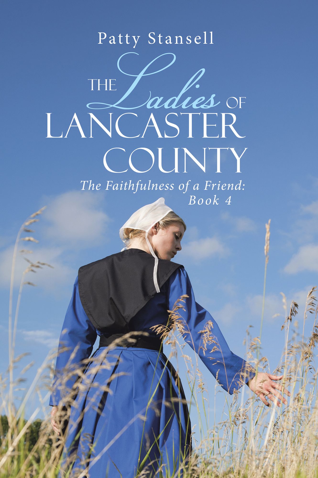 The Ladies of Lancaster County: The Faithfulness of a Friend: Book 4