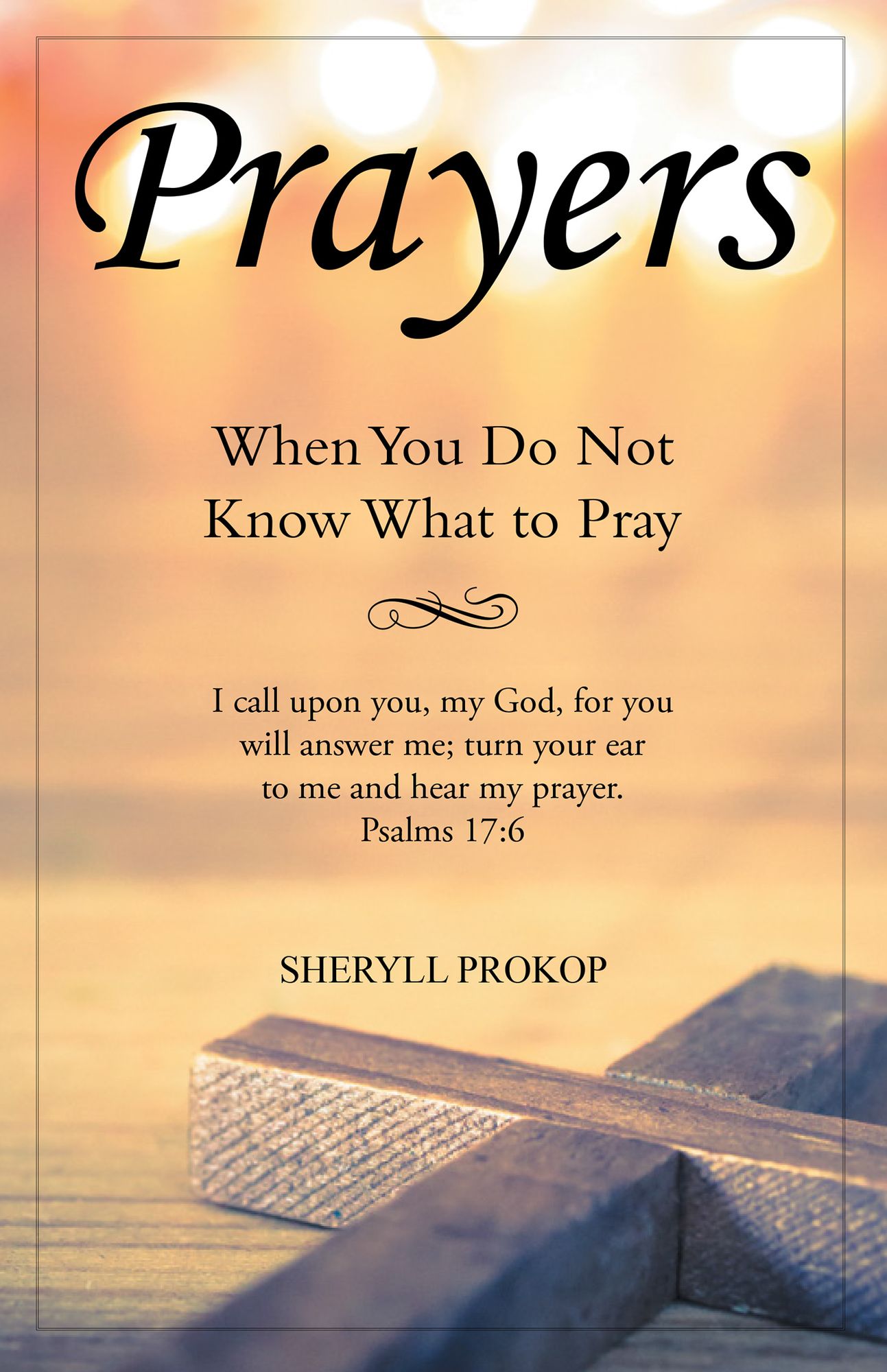 Prayers: When You Do Not Know What to Pray