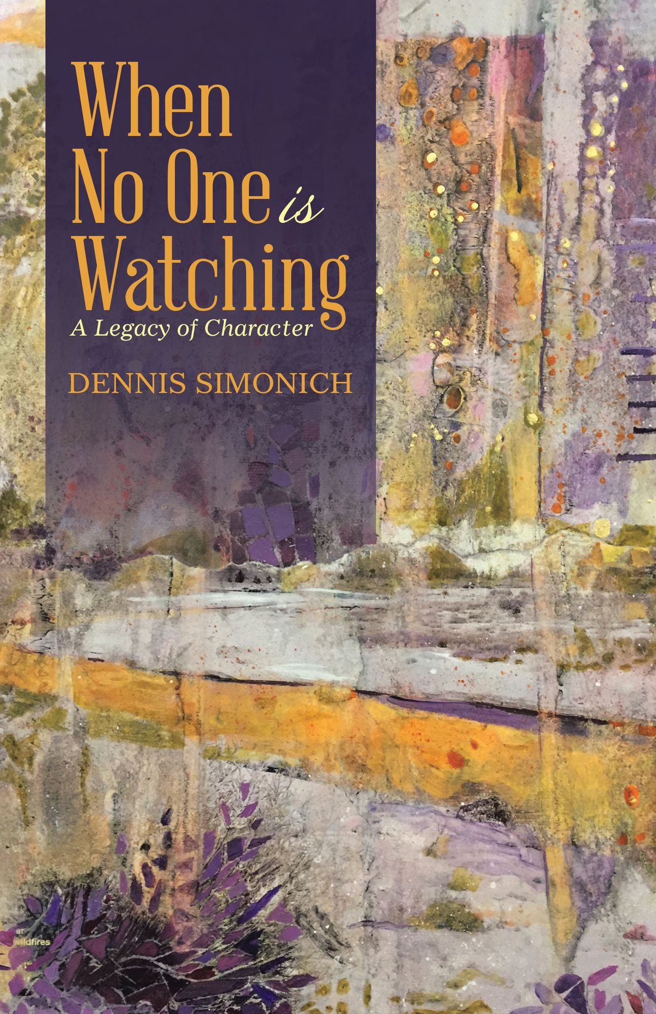 When No One Is Watching: A Legacy of Character