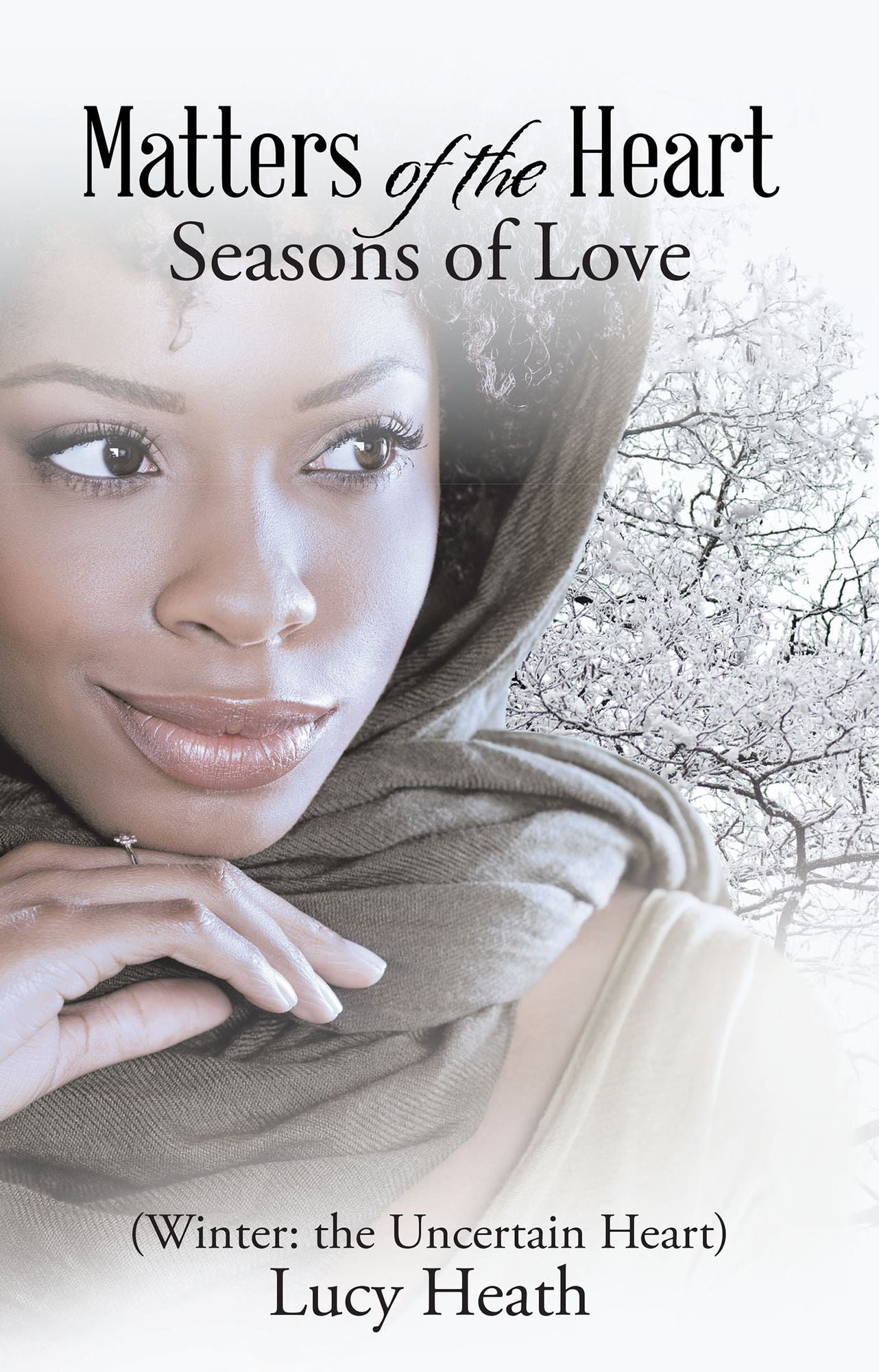 Matters of the Heart: Seasons of Love (Winter: the Uncertain Heart)