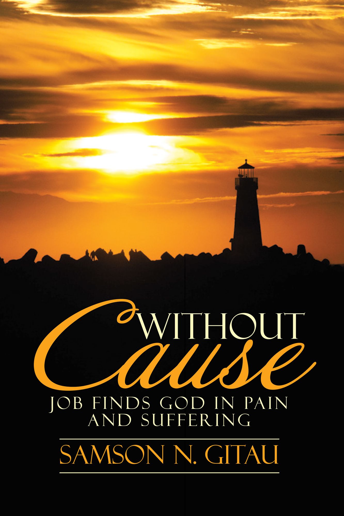 Without Cause: Job Finds God in Pain and Suffering