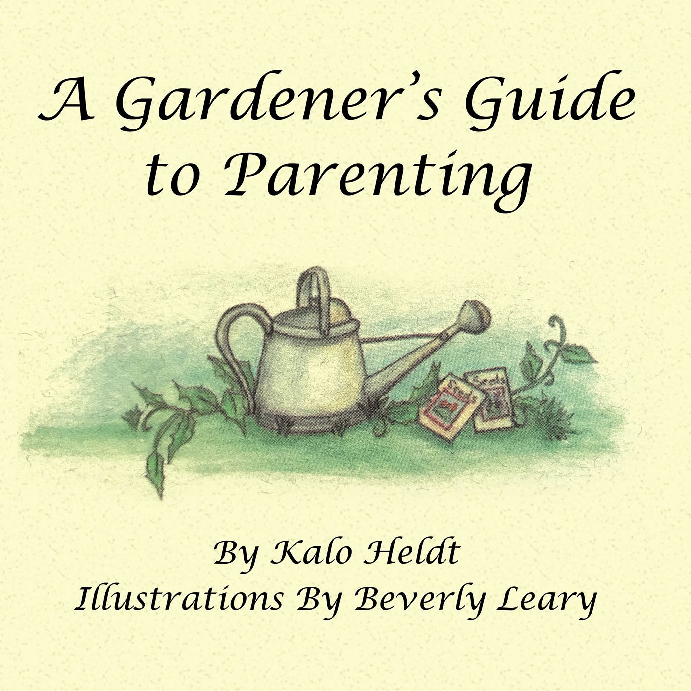 A Gardener's Guide to Parenting