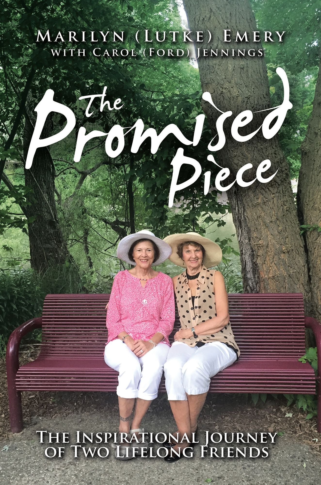 The Promised Piece: The Inspirational Journey of Two Lifelong Friends