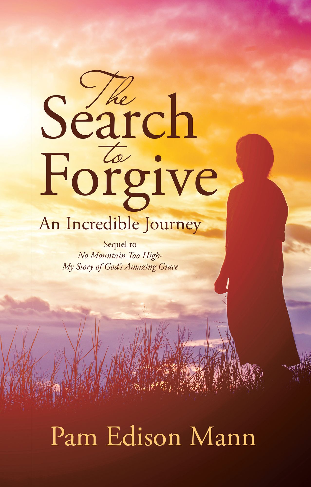 The Search to Forgive: An Incredible Journey