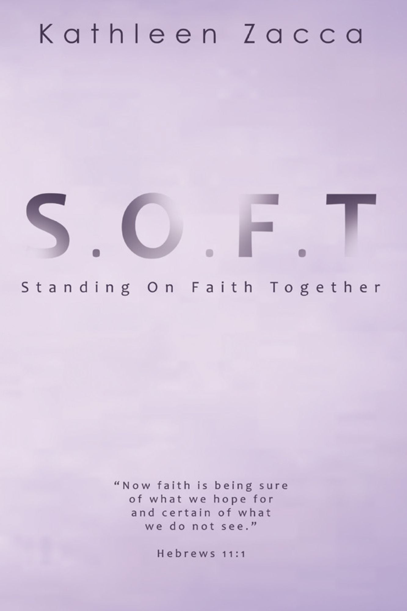 S.O.F.T.: Standing on Faith Together