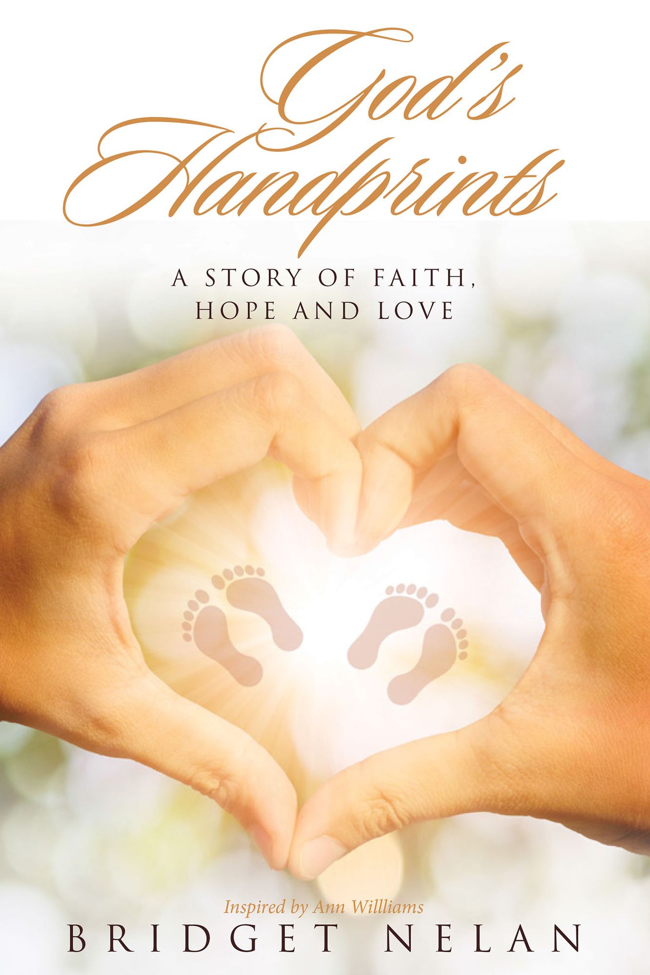 God's Handprints: A Story of Faith, Hope and Love