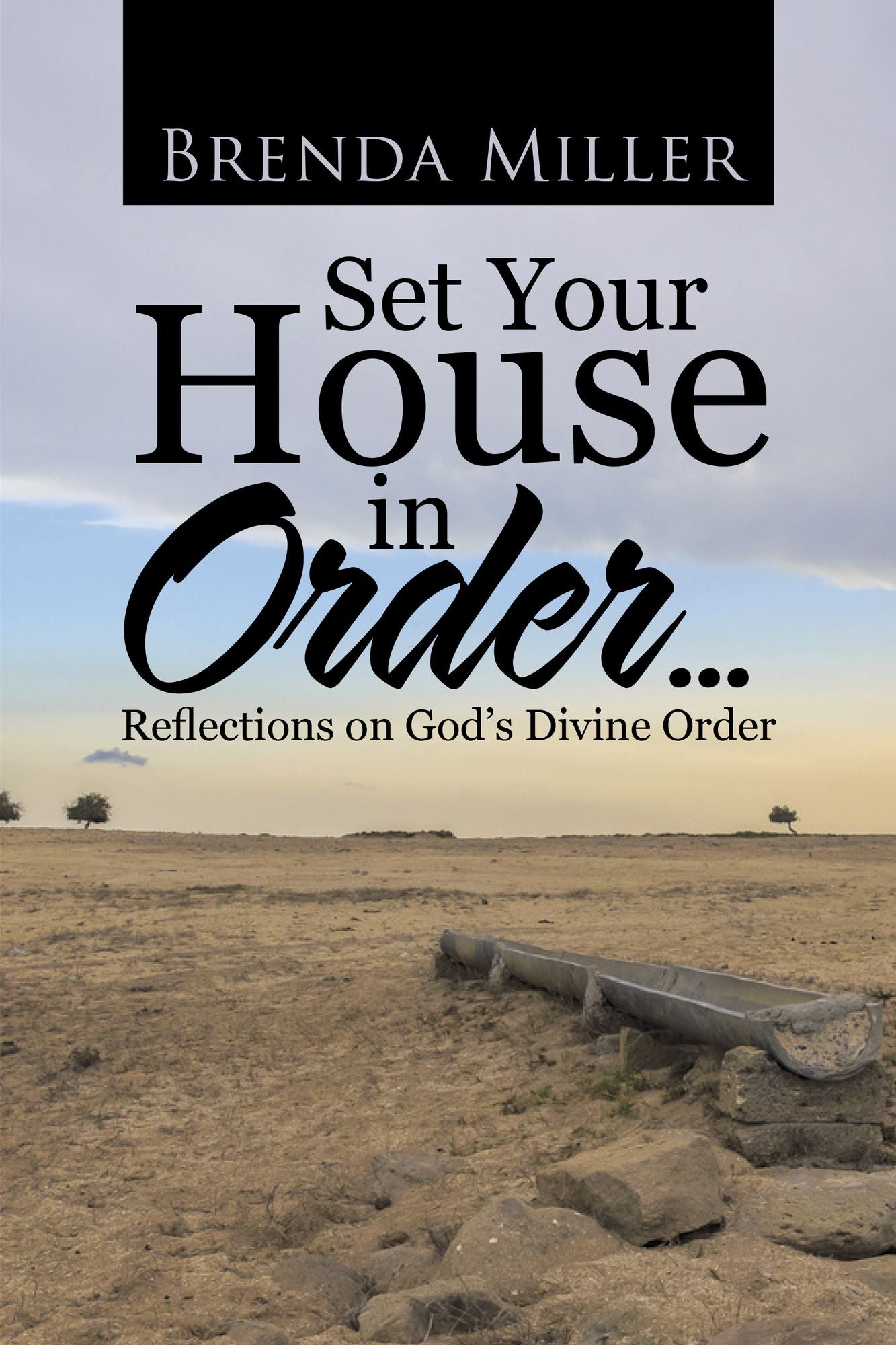 Set Your House in Order . . .: Reflections on God's Divine Order