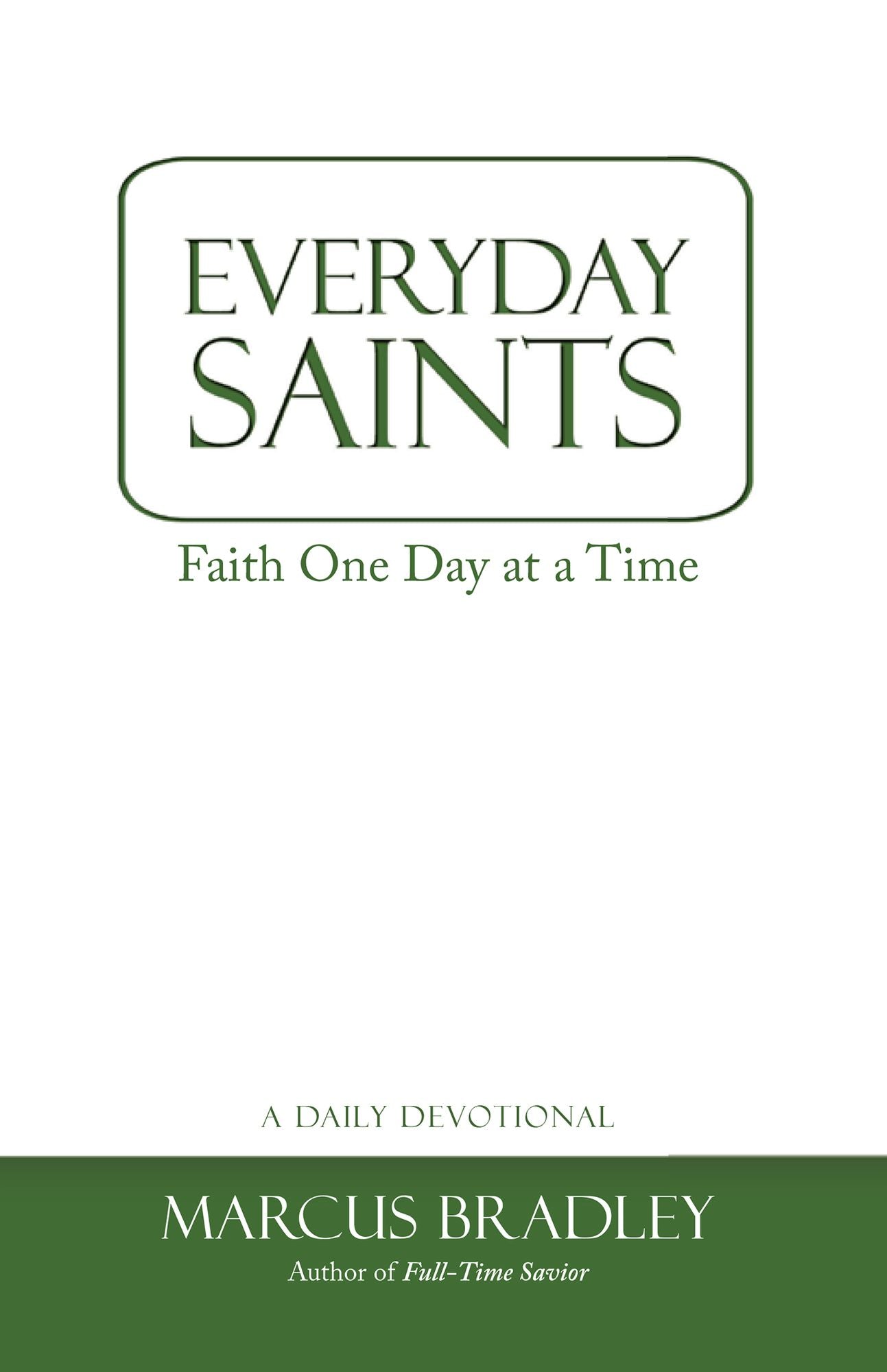 Everyday Saints: Faith One Day at a Time