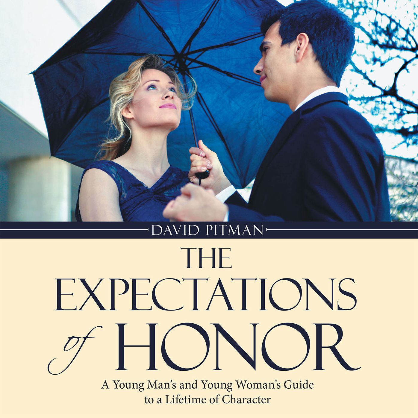 The Expectations of Honor: A Young Man's and Young Woman's Guide to a Lifetime of Character
