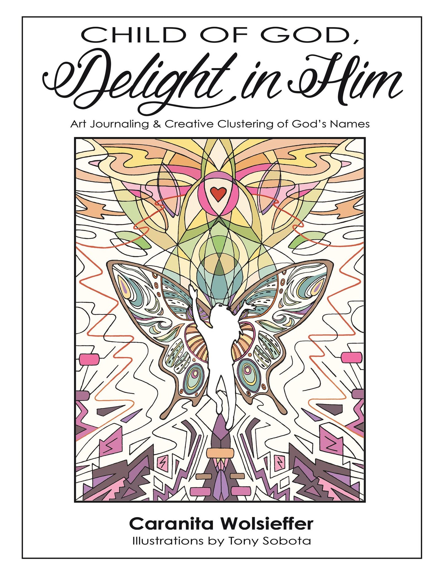 Child of God, Delight in Him: Art Journaling & Creative Clustering of God's Names