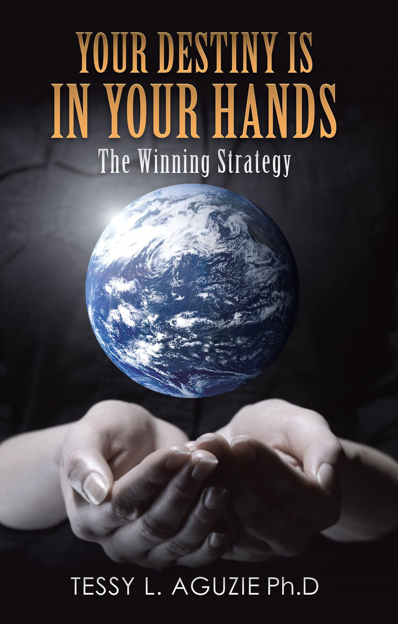 Your Destiny Is in Your Hands: The Winning Strategy