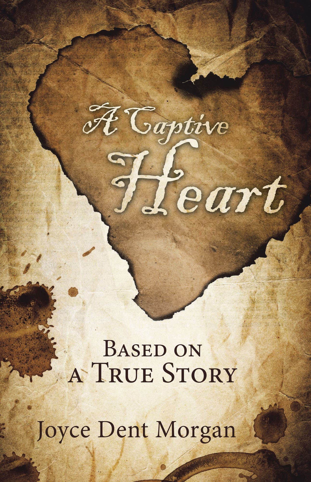 A Captive Heart: Based on a True Story