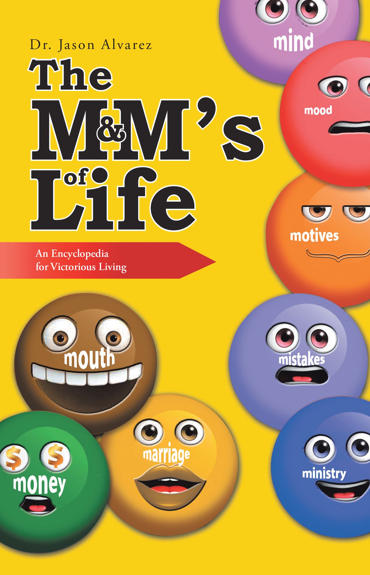 The M&M's of Life: An Encyclopedia for Victorious Living