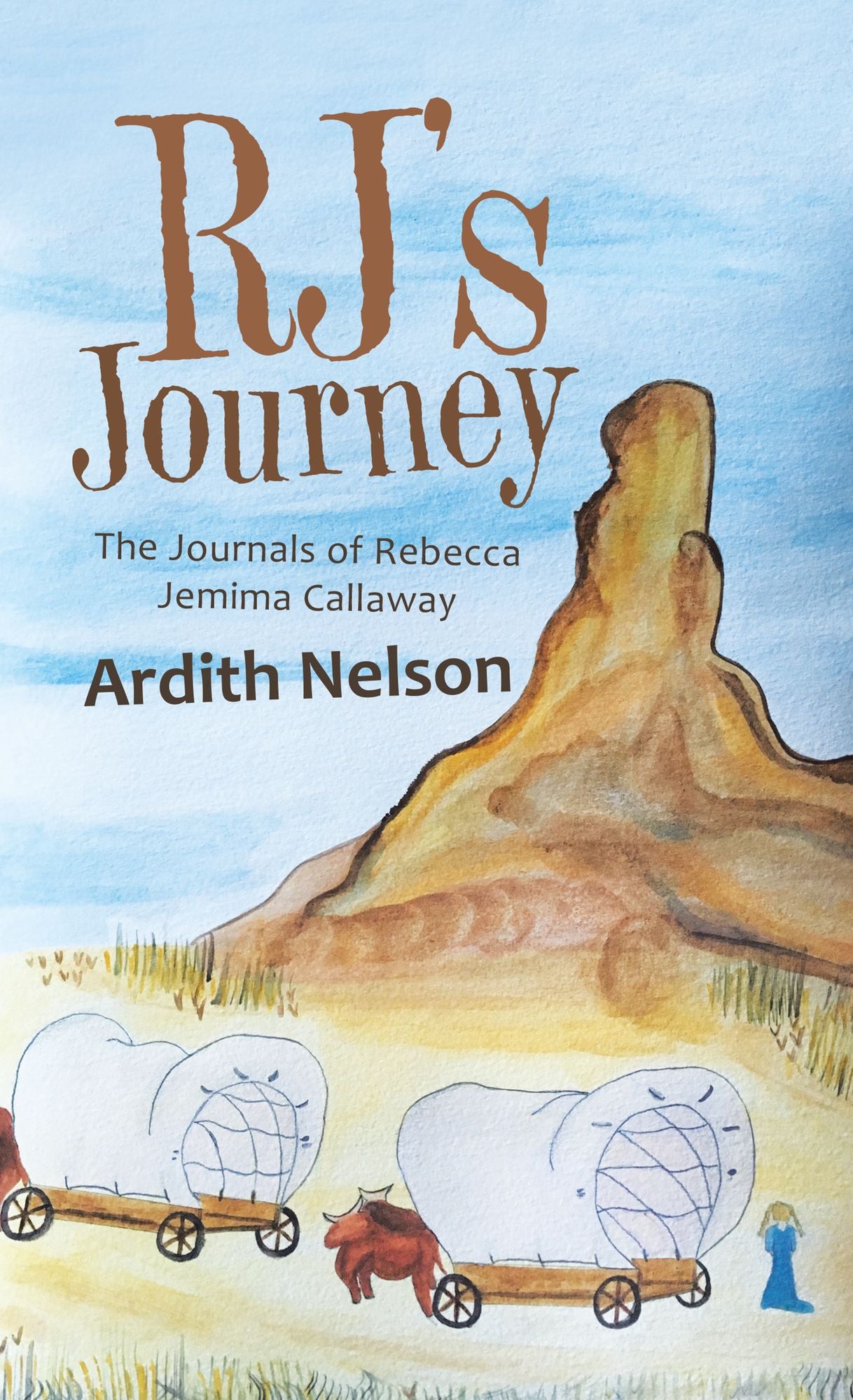 RJ's Journey: The Journals of Rebecca Jemima Callaway