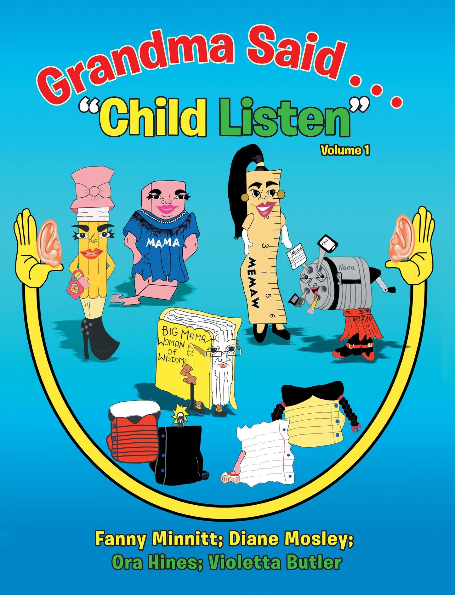 Grandma Said . . . "Child Listen": Volume 1