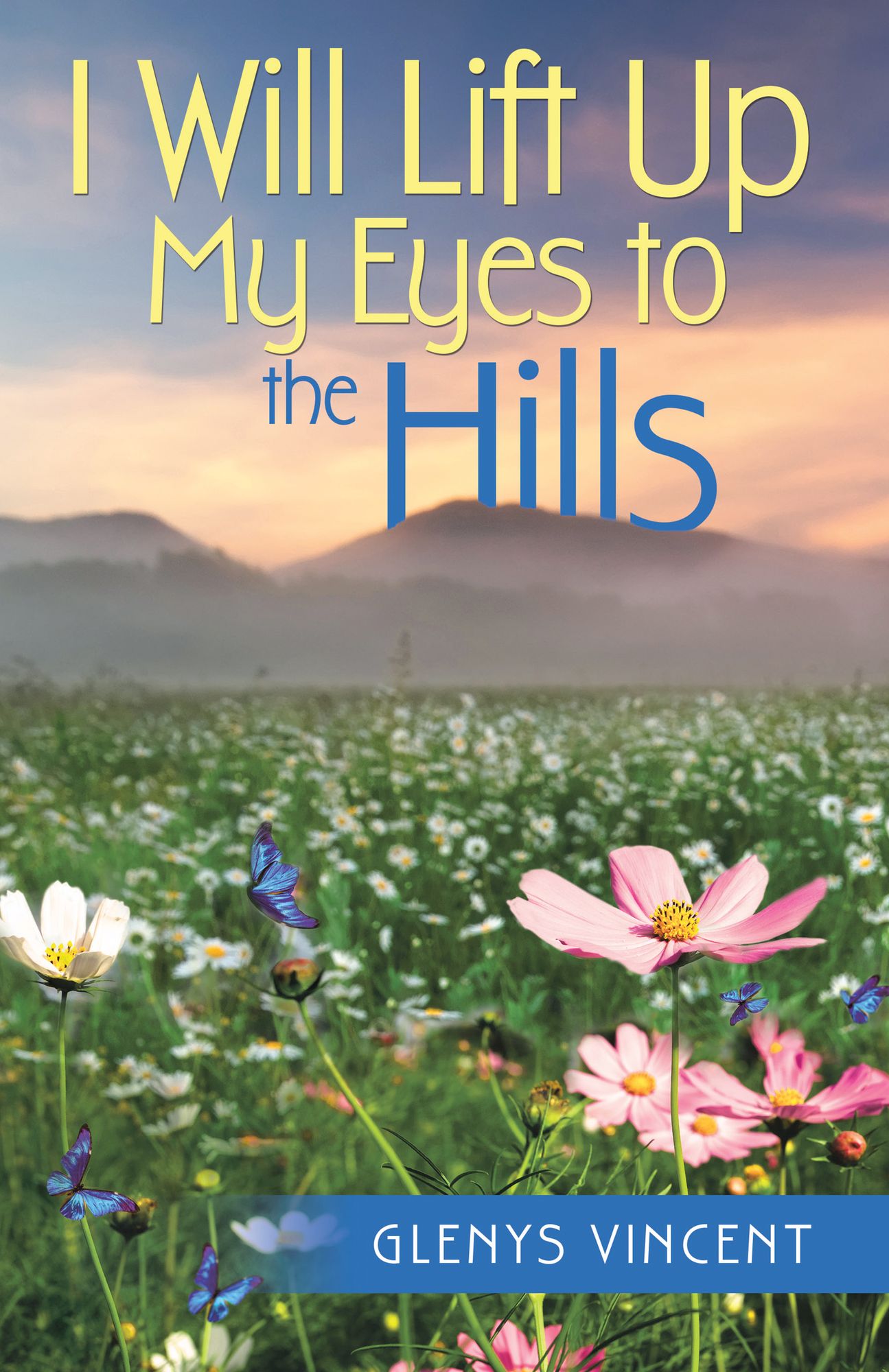 I Will Lift up My Eyes to the Hills