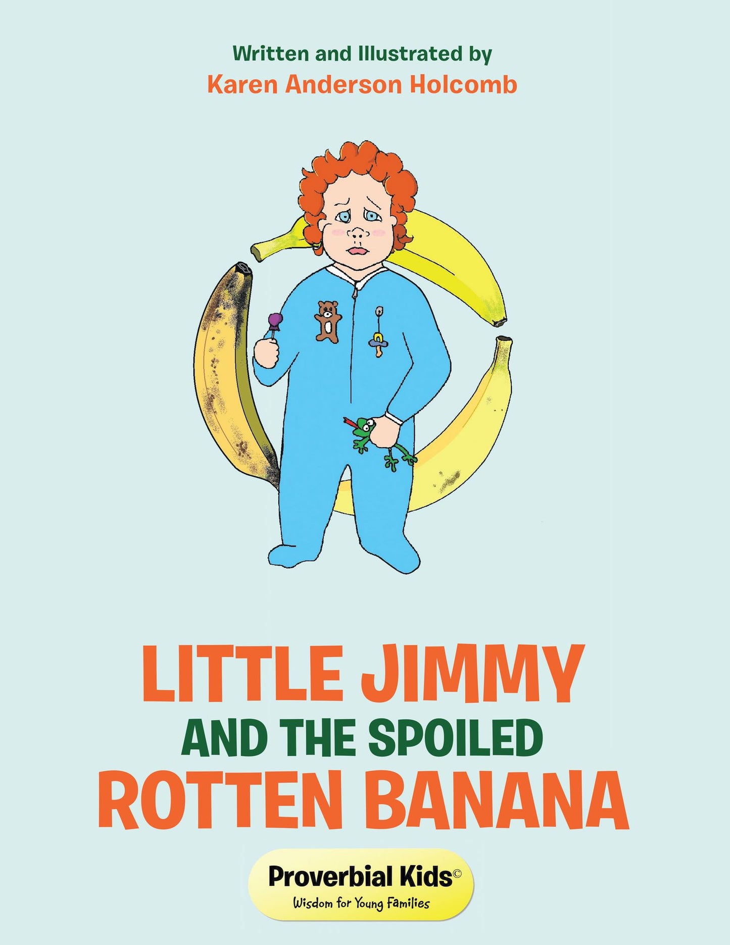 Little Jimmy and the Spoiled Rotten Banana: Proverbial Kids