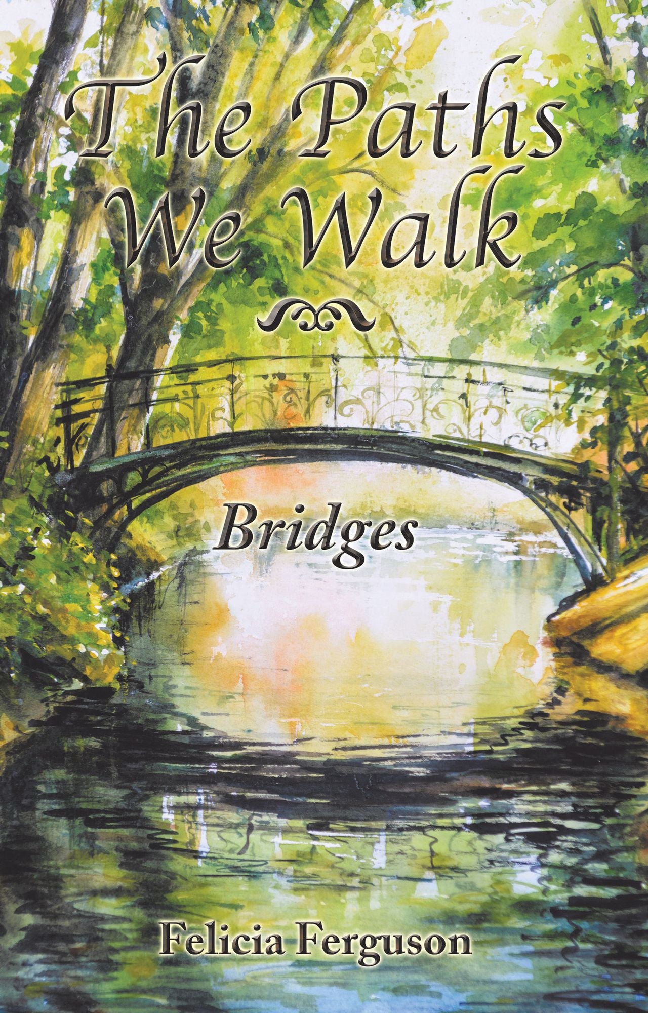 The Paths We Walk: Bridges