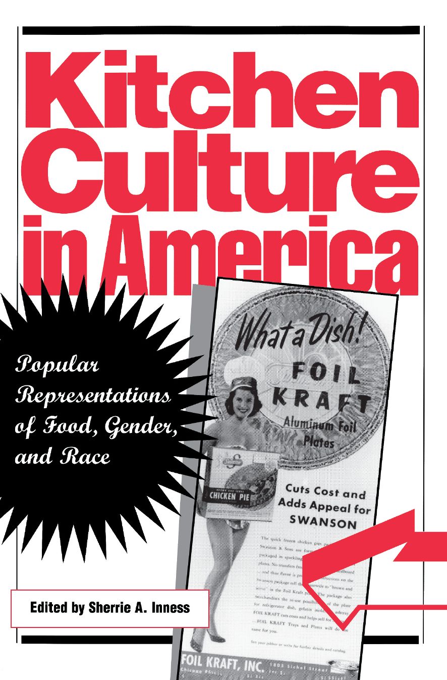 Kitchen Culture in America: Popular Representations of Food, Gender, and Race