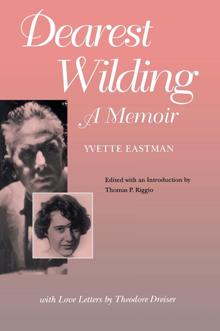 Dearest Wilding: A Memoir, with Love Letters from Theodore Dreiser