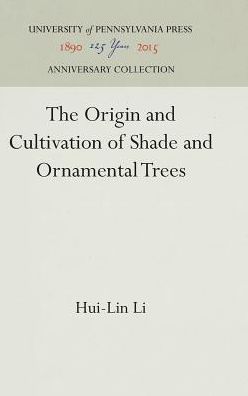 The Origin and Cultivation of Shade and Ornamental Trees