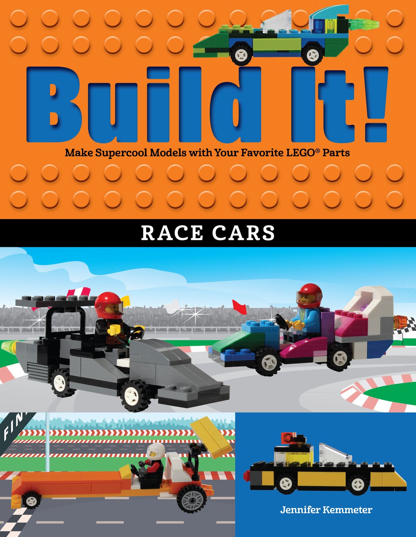 Build It! Racecars: Make Supercool Models with Your Favorite LEGO Parts